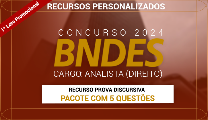 COMBO 5 QUESTES RECURSO PROVA DISCURSIVA BNDES